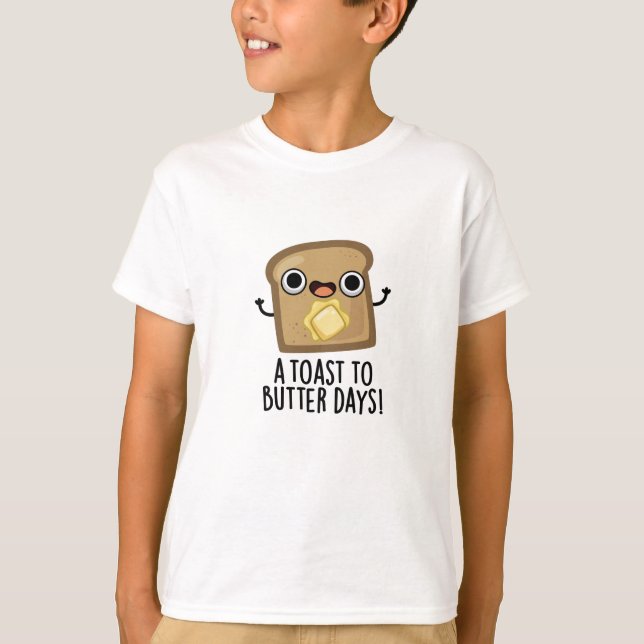 T-shirt Jours De Toast Au Beurre Jours De Nourriture Drôle (Devant)