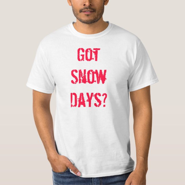 T-shirt Jours obtenus de neige ? (Devant)