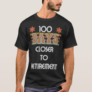 T-shirt Jours Plus Près De La Retraite 100 Jours D'École 1