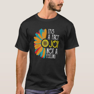 T-shirt Joy C'est un fait pas un sentiment Hommes Femmes I