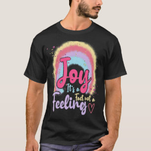 T-shirt Joy C'est un fait pas un sentiment inspirant Boho