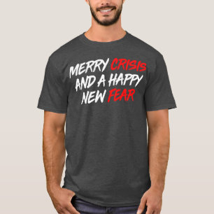 T-shirt Joyeuse Crise Et Bonne Nouvelle Peur