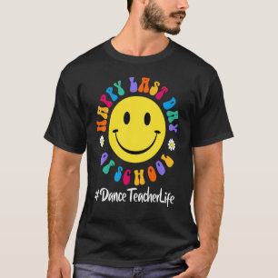 T-shirt Joyeuse Dernière Journée De Danse À L'École Vie De