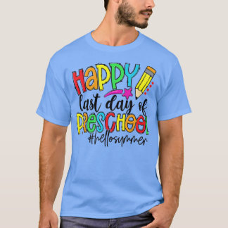 T-shirt Joyeuse Dernière Journée De L'École Préscolaire En