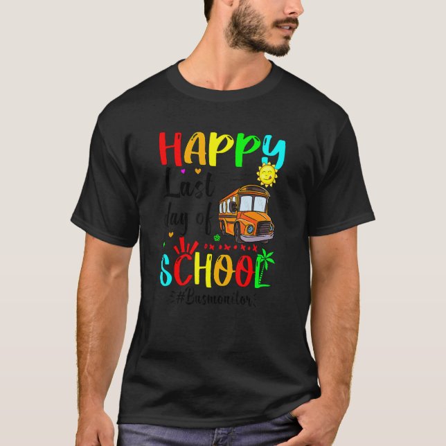 T-shirt Joyeuse Dernière Journée De Moniteur De Bus Scolai (Devant)