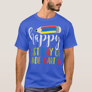 T-shirt Joyeuse Dernière Journée D'Enseignant De La Matern