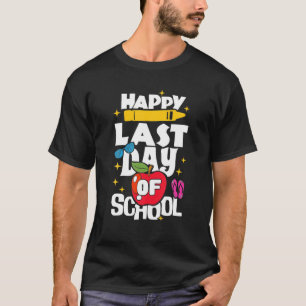 T-shirt Joyeuse Dernière Journée D'Enseignant Diplôme D'Ét