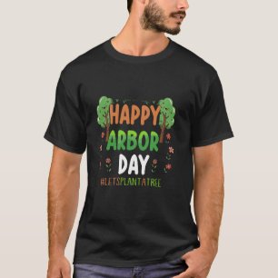 T-shirt Joyeuse Fête de l'Arbre Cadeaux d'Arbres Plantez P