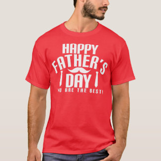 T-shirt Joyeuse Fête des Pères Vous êtes le meilleur Funny