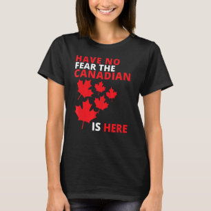 T-shirt Joyeuse fête du Canada N'Ayez Pas Peur Que Le Cana