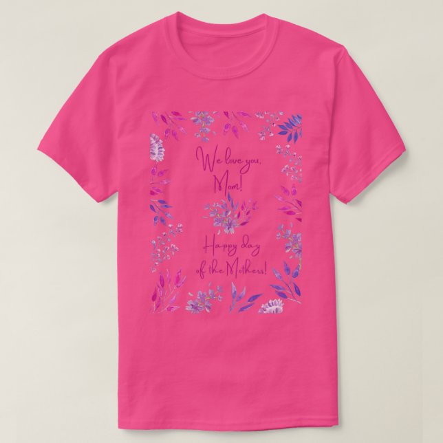 T-shirt Joyeuse journée des mères nous vous aimons maman ( (Design devant)