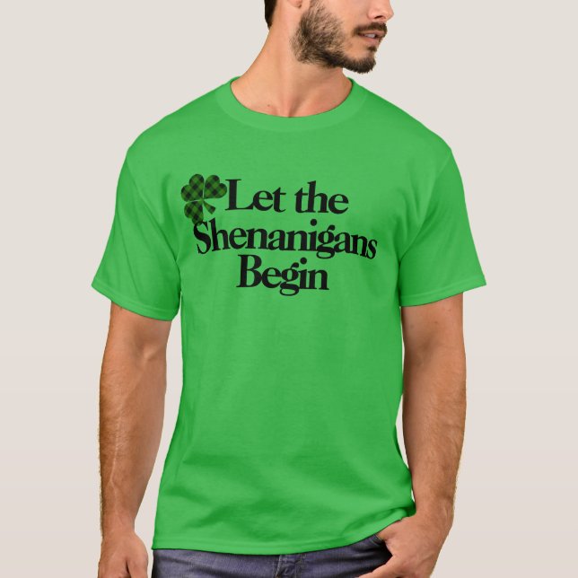 T-shirt Joyeuse Saint Patrick, que les Shenanigans commenc (Devant)