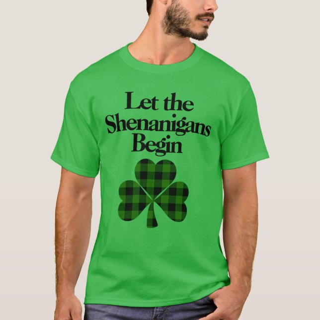 T-shirt Joyeuse Saint Patrick, que les Shenanigans commenc (Devant)