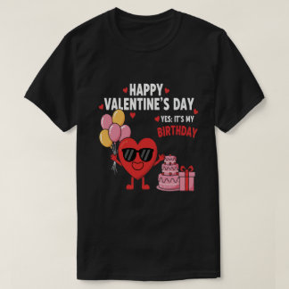 T-shirt Joyeuse Saint-Valentin et oui c'est mon anniversai