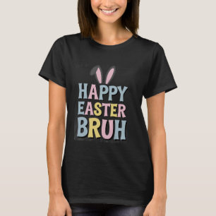 T-shirt Joyeuses Pâques Bruh Oreilles de Lapin, Mème de Va