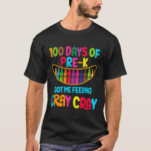 T-shirt Joyeux 100 Jours De Pré-k M'A Fait Sentir Cray T