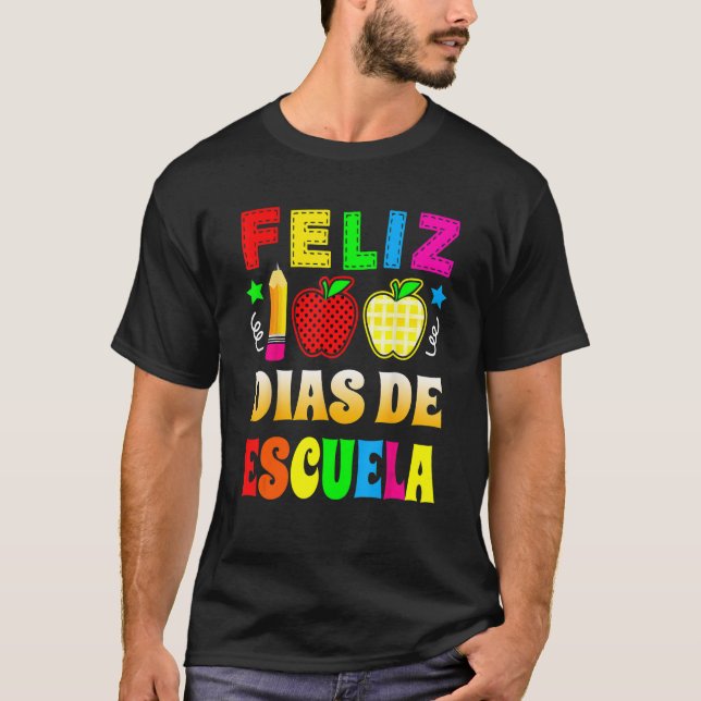 T-shirt Joyeux 100 Jours D'École Espagnol Feliz 100 Dias D (Devant)