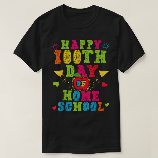 T-shirt Joyeux 100e jour de l'école à domicile Enseignant  (Design devant)