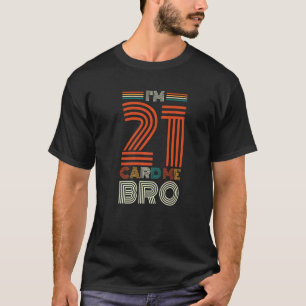 T-shirt Joyeux 21e anniversaire Je suis 21 Carte Me Bro 1