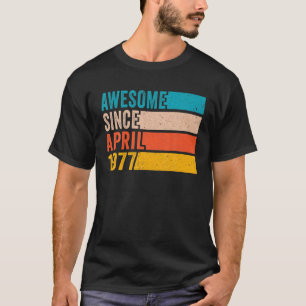 T-shirt Joyeux 45E Anniversaire 45 Ans Awesome Depuis Apri
