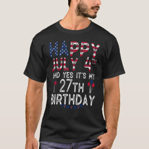T-shirt Joyeux 4 Juillet Et Oui C'est mon 27ème anniversai