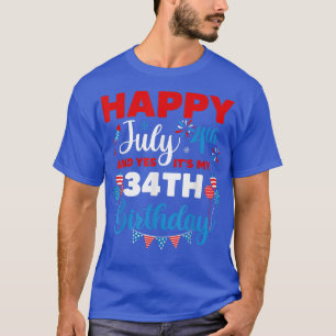 T-shirt Joyeux 4 juillet Et oui c'est mon 34e anniversaire