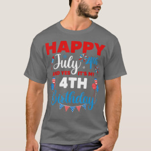 T-shirt Joyeux 4 juillet Et oui c'est mon 4e anniversaire