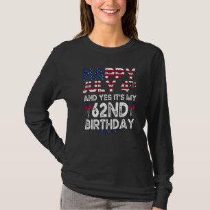 T-shirt Joyeux 4 Juillet Et Oui C'est mon 62e anniversaire