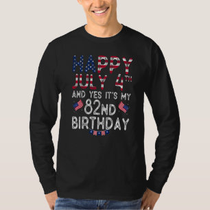 T-shirt Joyeux 4 Juillet Et Oui C'est mon 82e anniversaire