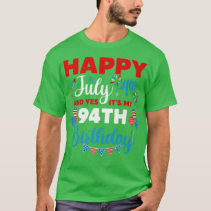 T-shirt Joyeux 4 juillet Et oui c'est mon 94e anniversaire