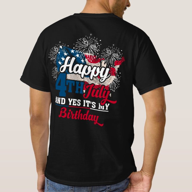 T-shirt Joyeux 4 juillet Et oui c'est mon anniversaire (Dos)