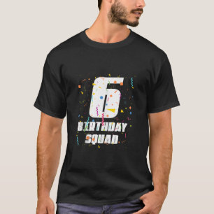 T-shirt Joyeux 6e anniversaire Squad Joyeux 6 ans Annivers