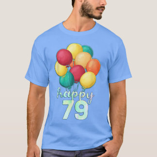 T-shirt Joyeux 79 ans Ballons colorés 79e anniversaire