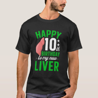 T-shirt Joyeux anniversaire 10 ans de greffe de foie R