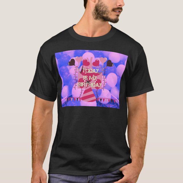 T-shirt Joyeux anniversaire aujourd'hui est mon anniversai (Devant)