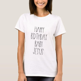 T-shirt Joyeux anniversaire Bébé Jésus drôle Noël