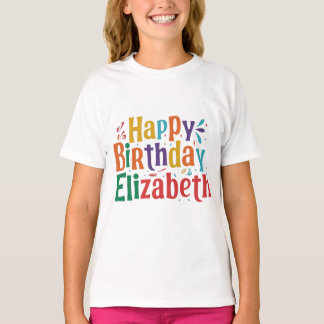 T-shirt Joyeux Anniversaire Elizabeth : Faites-le sien de 