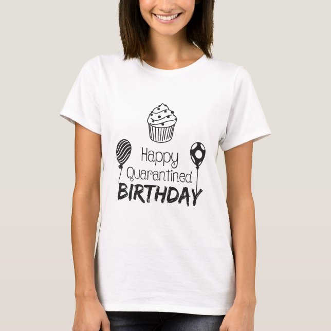 T-shirt Joyeux anniversaire en quarantaine (Devant)