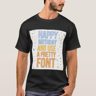 T-shirt Joyeux Anniversaire et utiliser une belle police C