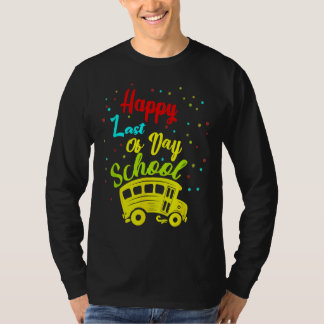 T-shirt Joyeux Dernier De Jour Conducteur De Bus De L'Écol