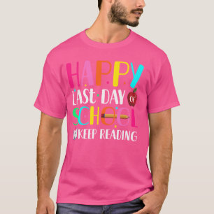 T-shirt Joyeux Dernier Jour De Classe Hors École Rejeté Fu