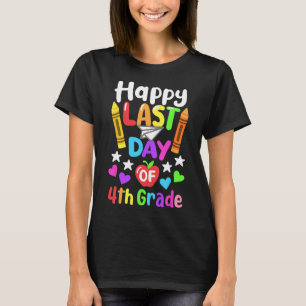 T-shirt Joyeux Dernier Jour De L'École 4E Grade Cl De 2025