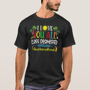 T-shirt Joyeux Dernier Jour D'École Je Vous Aime Tous Clas
