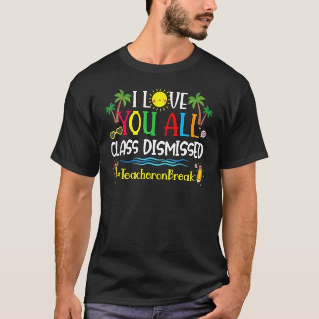T-shirt Joyeux Dernier Jour D'École Je Vous Aime Tous Clas (Devant)