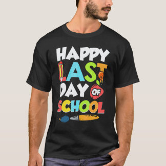 T-shirt Joyeux Dernier Jour D'École   Pour Enseignant Élèv