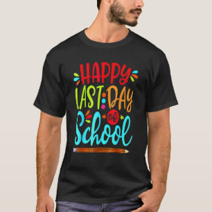 T-shirt Joyeux Dernier Jour D'École Professeur Étudiant Re
