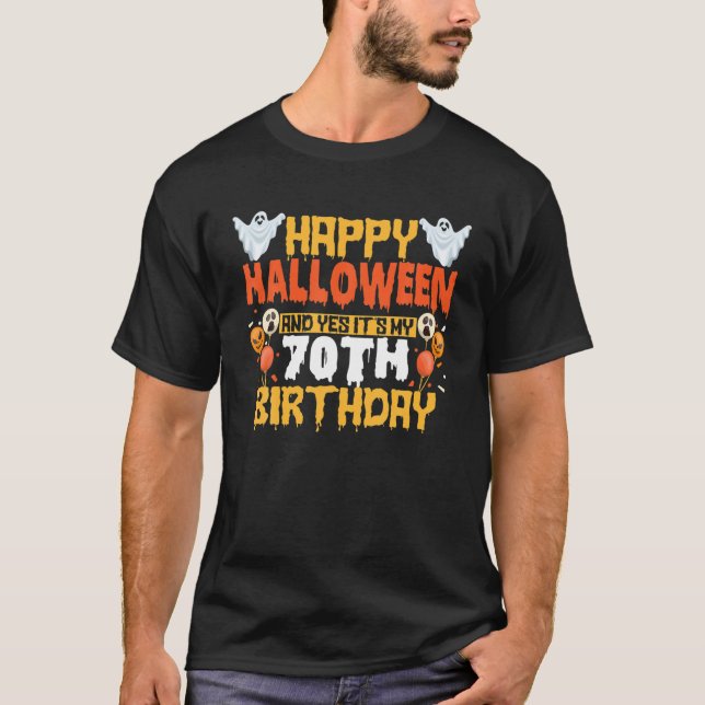 T-shirt Joyeux Halloween Et Oui C'est Mon 70E Anniversaire (Devant)