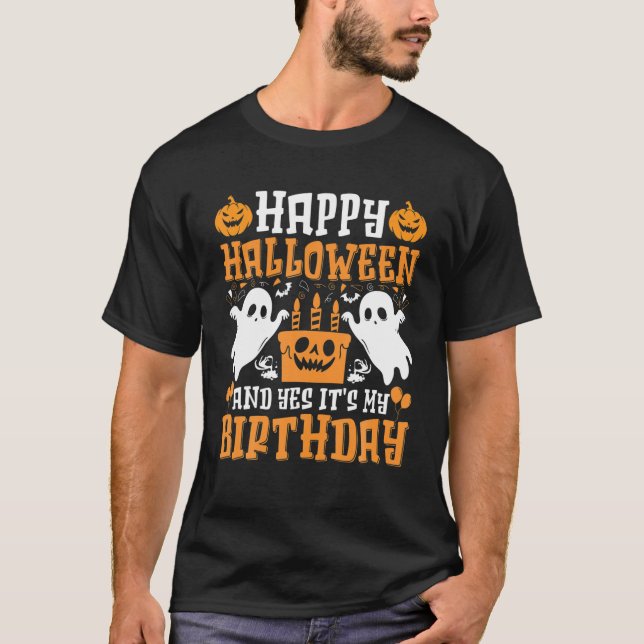 T-shirt Joyeux Halloween Et oui c'est mon anniversaire Né  (Devant)