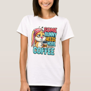 T-shirt Joyeux Jour de Pâques - Certains lapins ont besoin