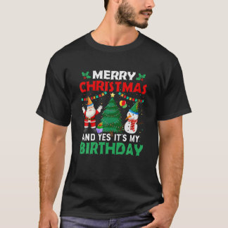 T-shirt Joyeux Noël et oui c'est mon anniversaire